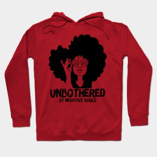 Unbothered By Negative Souls Hoodie